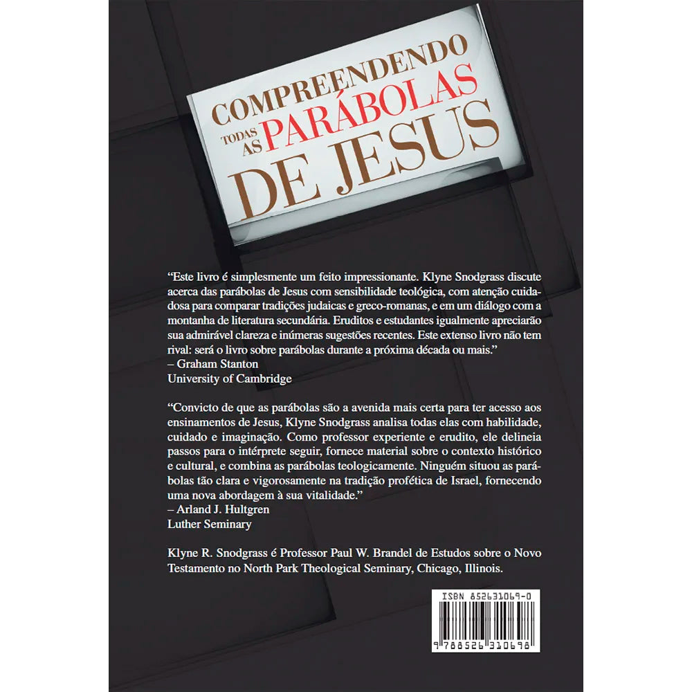 Compreendendo Todas as Parábolas de Jesus | Klyne Snodgrass