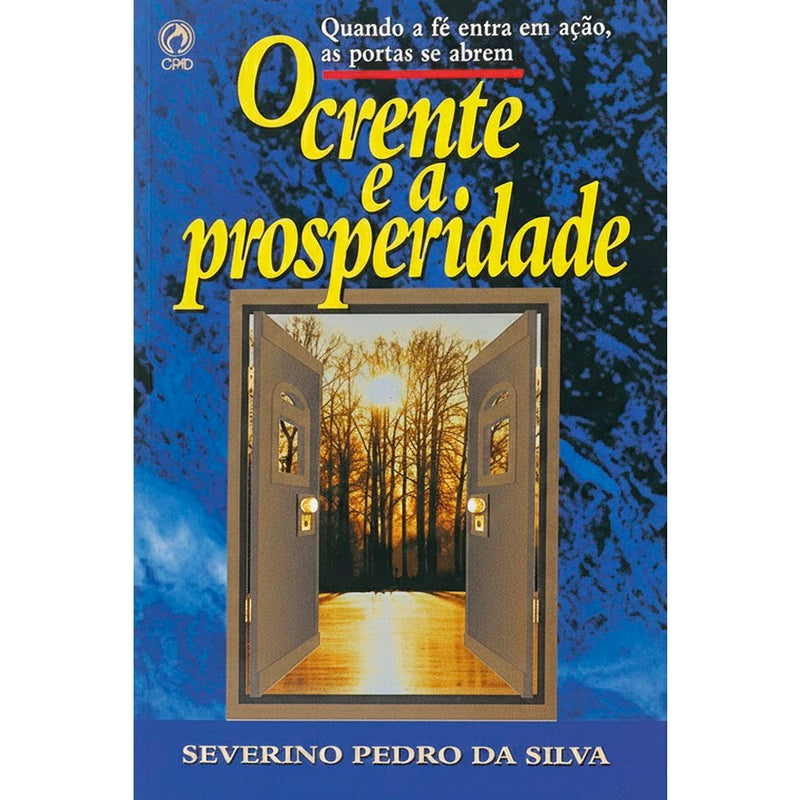 O Crente e a Prosperidade | Severino Pedro da Silva