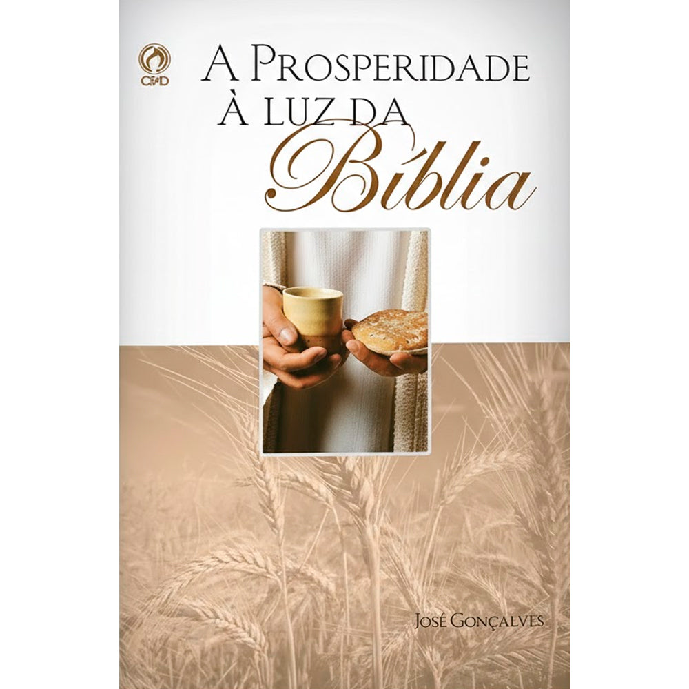 Prosperidade a Luz da Bíblia | José Gonçalves
