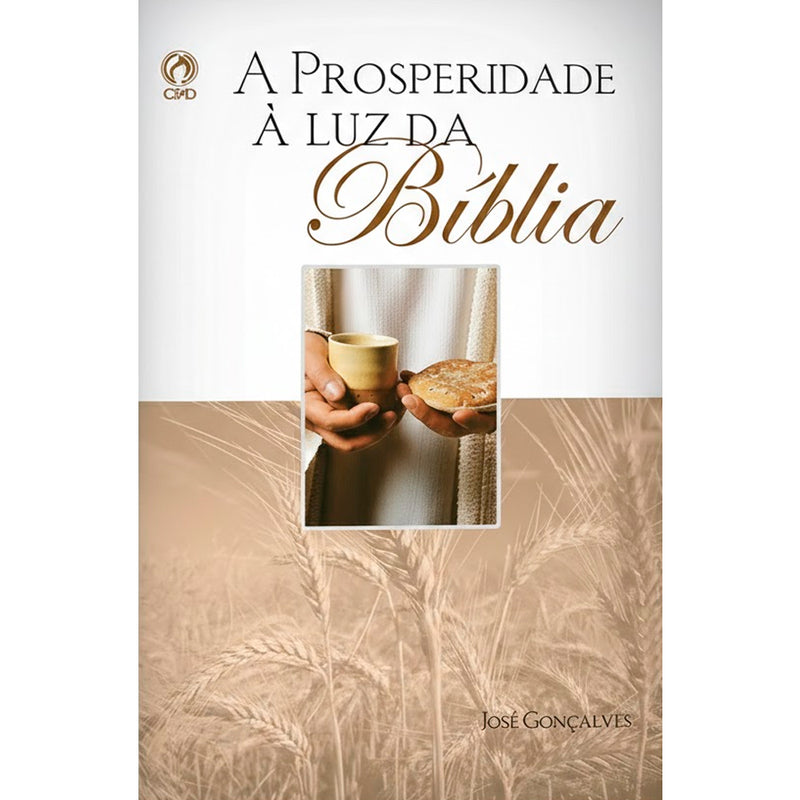 Prosperidade a Luz da Bíblia | José Gonçalves