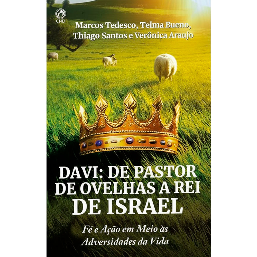 Davi: De Pastor de Ovelhas a Rei de Israel | Marcos Tedesco, Telma Bueno, Thiago Santos e Verônica A