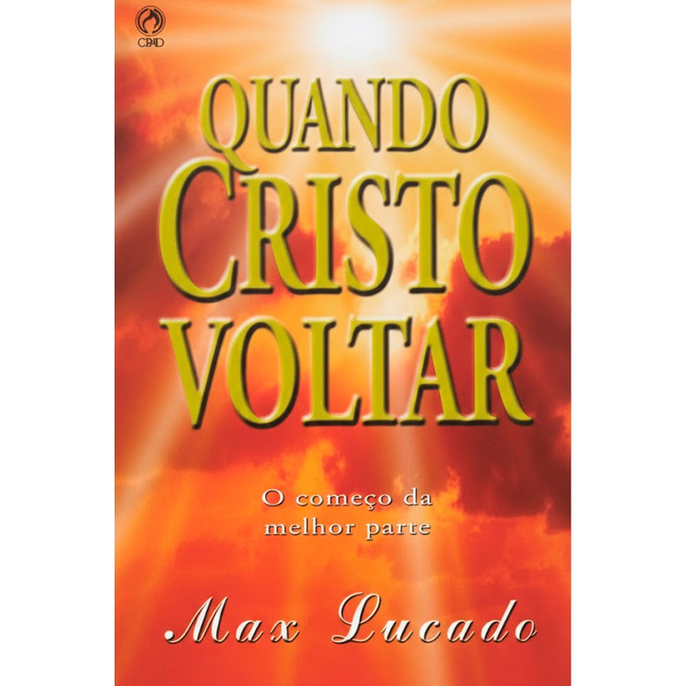 Quando Cristo Voltar | Max Lucado