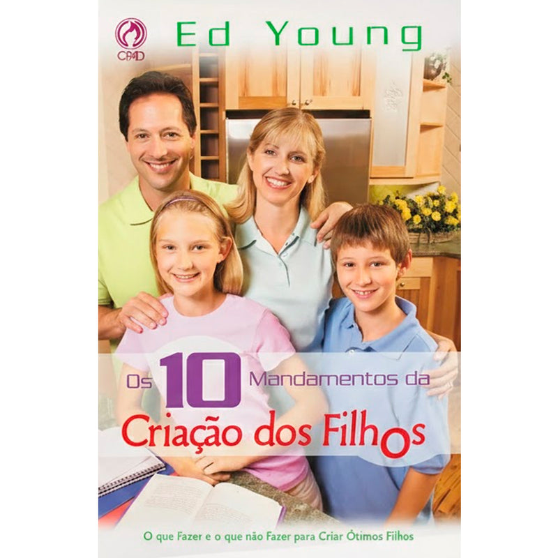 Os Dez Mandamentos da Criação dos Filhos | Ed Young