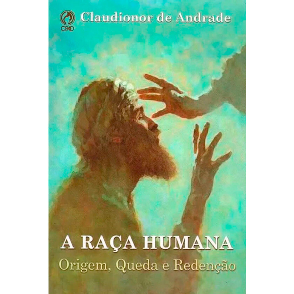 A Raça Humana |  Claudionor de Andrade