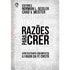 Razões para Crer | Norman L. Geisler, Chad V. Meister
