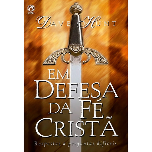 Em Defesa da Fé Cristã | Dave Hunt
