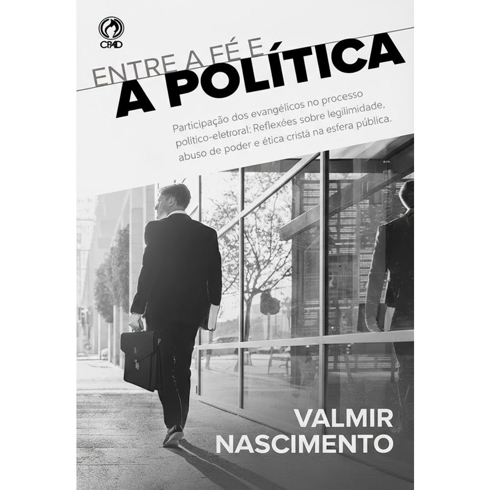 Entre a Fé e a Política | Valmir Nascimento