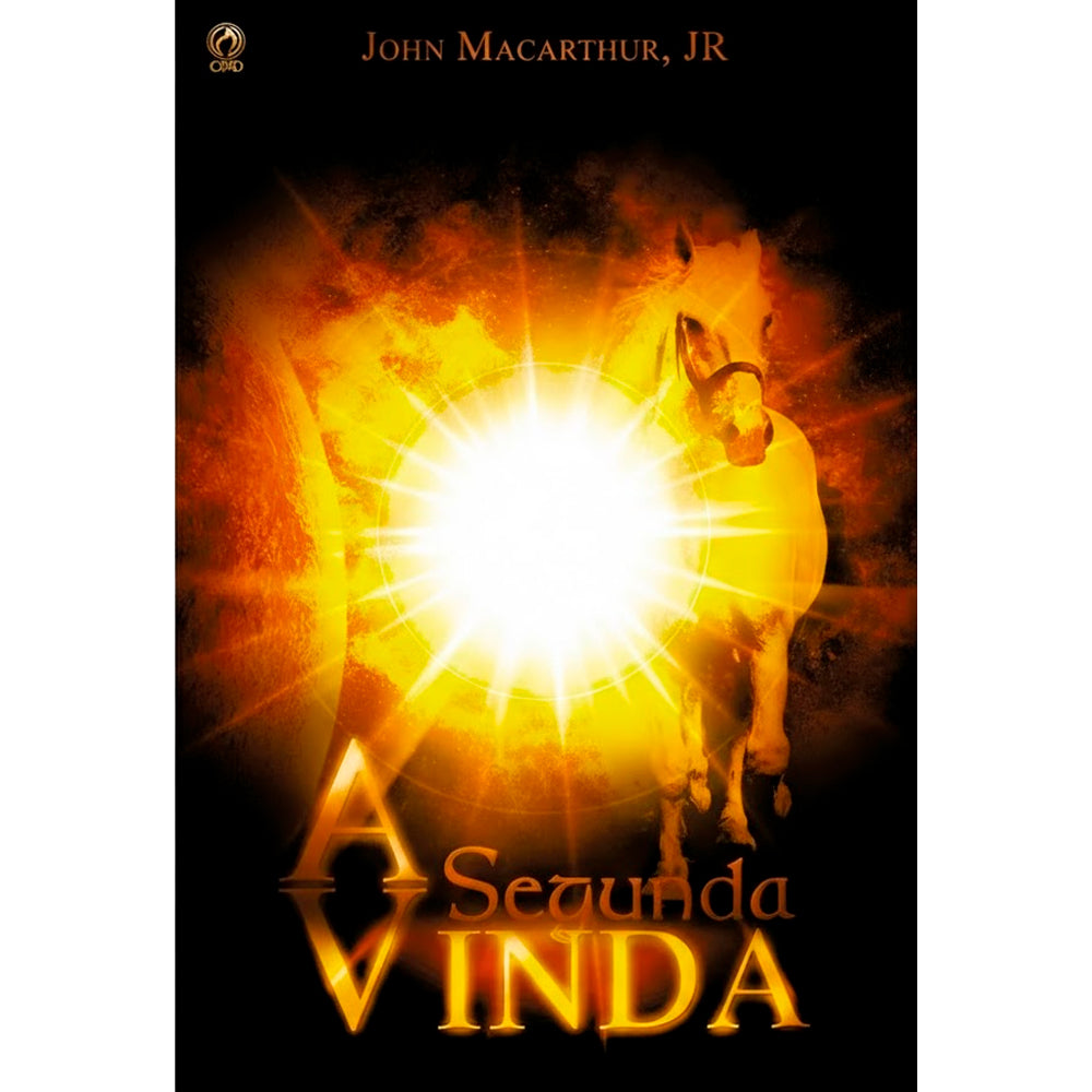 A Segunda Vinda | John MacArthur Júnior