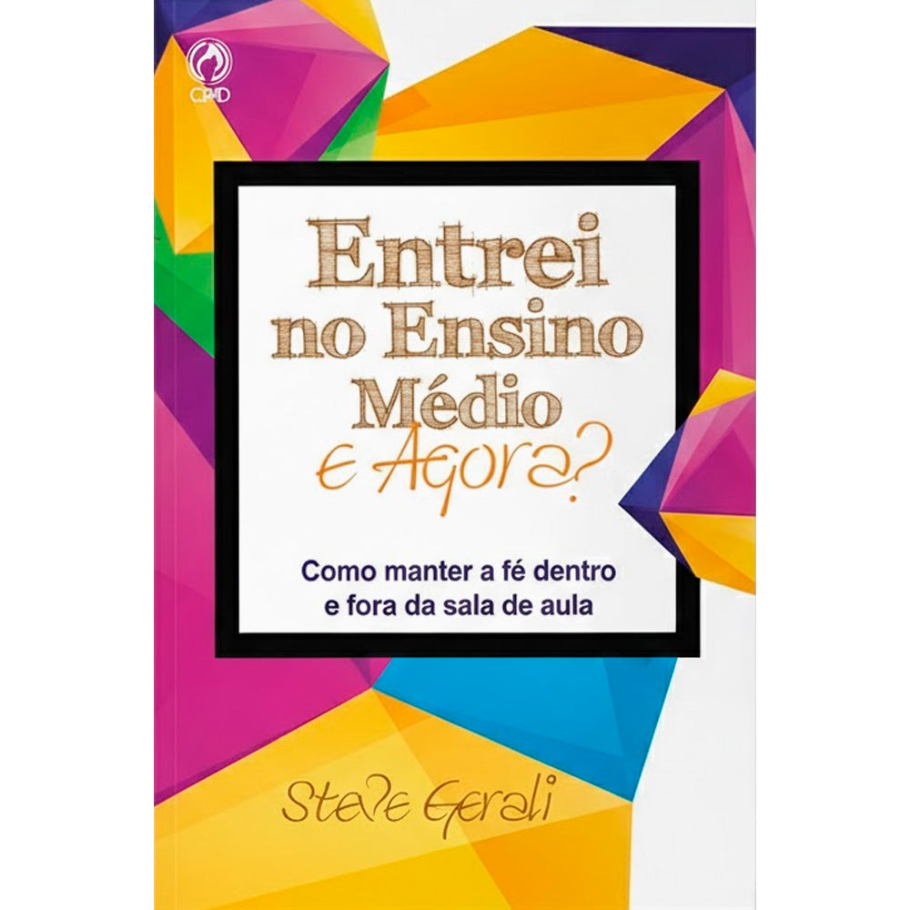 Entrei no Ensino Médio e Agora? | Steve Gerali