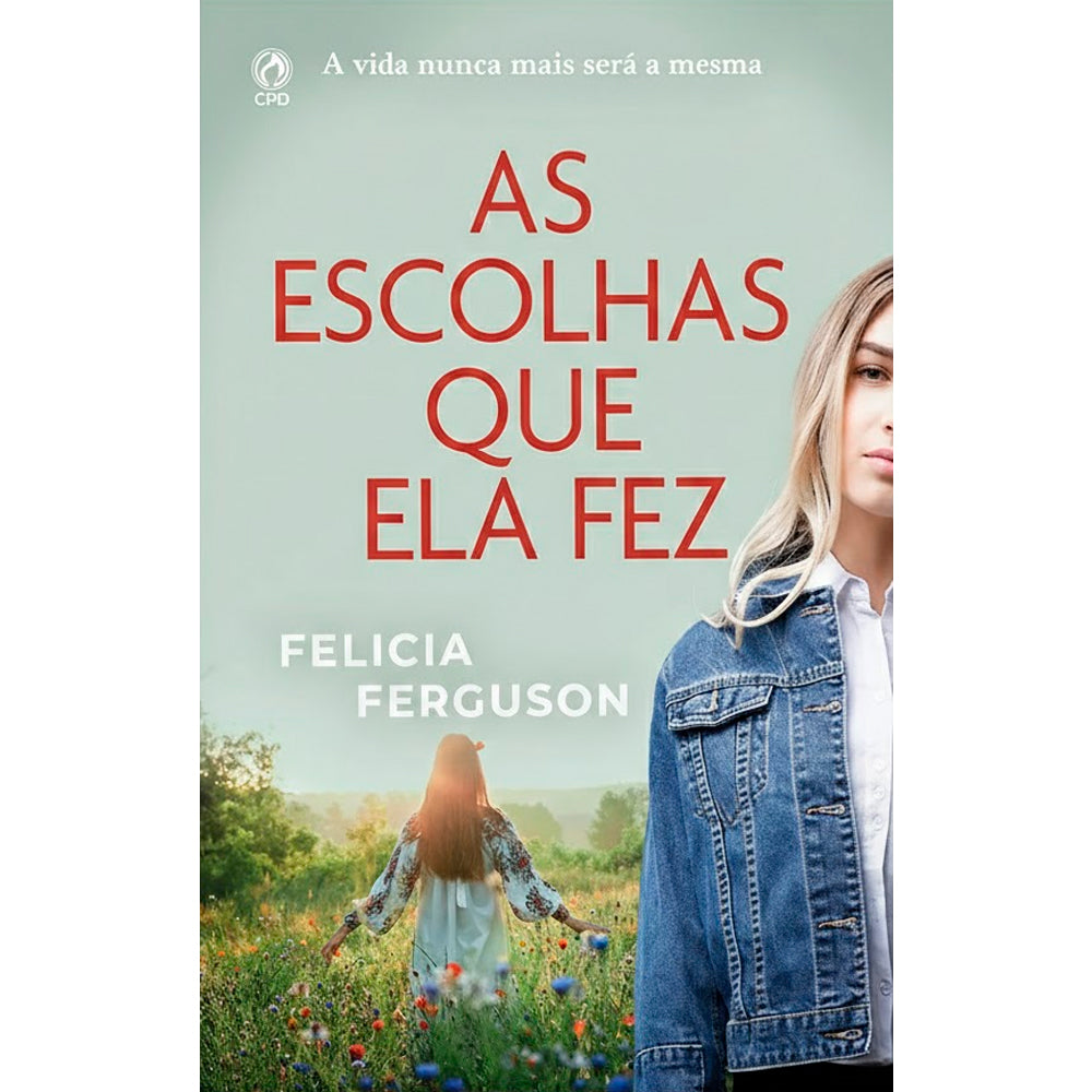 As Escolhas Que Ela Fez | Felicia Ferguson