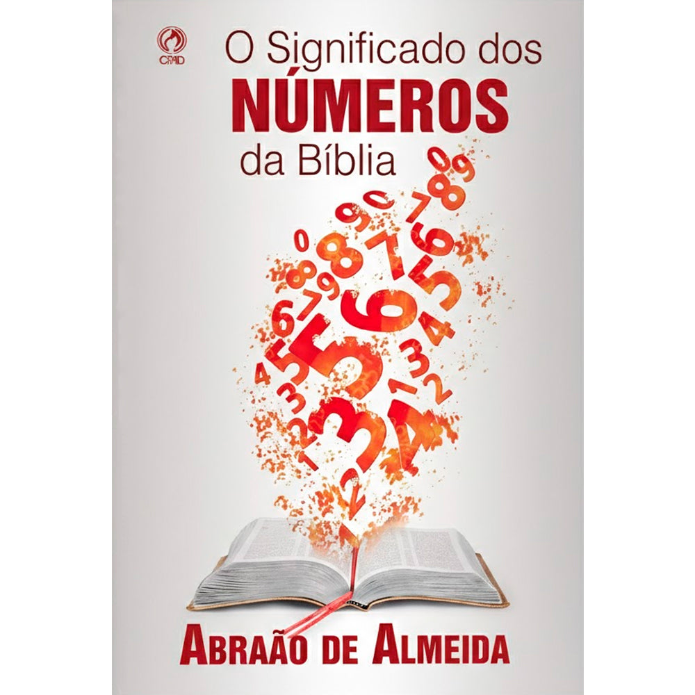 O Significado dos Números da Bíblia | Abraão de Almeida