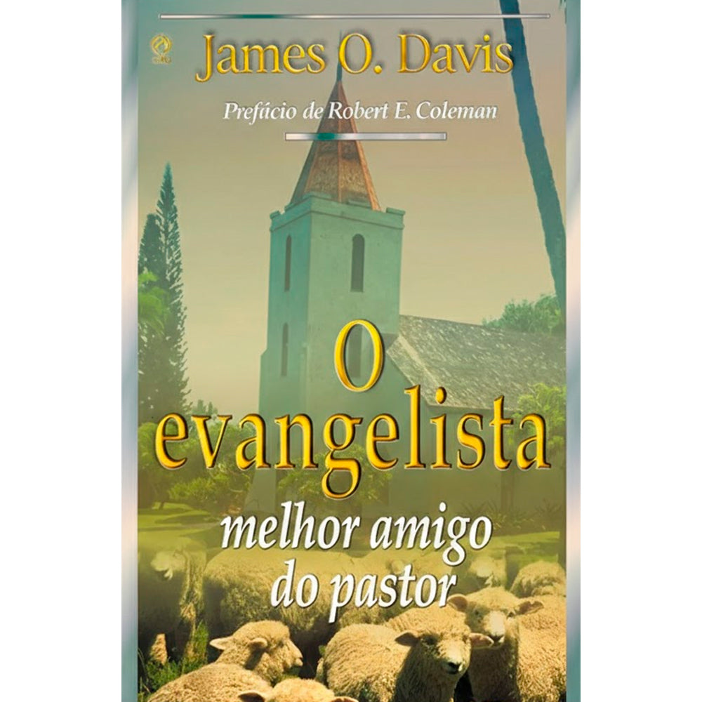 O Evangelista Melhor Amigo do Pastor | James O. Davis