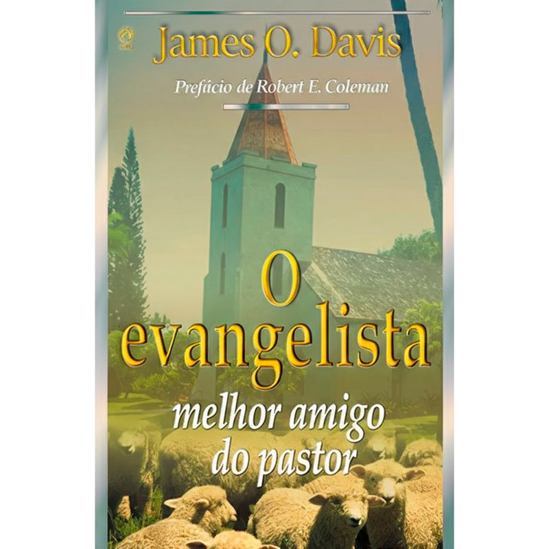 O Evangelista Melhor Amigo do Pastor | James O. Davis