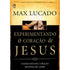 Experimentando o Coração de Jesus | Max Lucado
