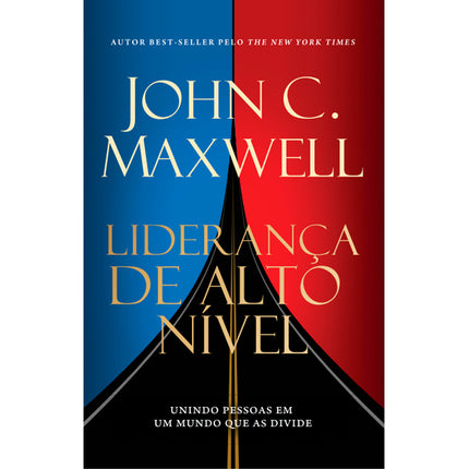 Liderança de Alto Nível | John C. Maxwell