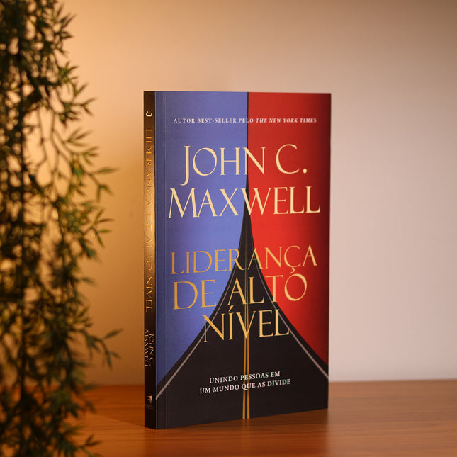 Liderança de Alto Nível | John C. Maxwell