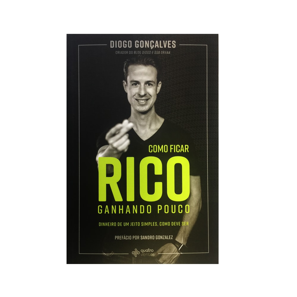 Como Ficar Rico Ganhando Pouco | Diogo Gonçalves