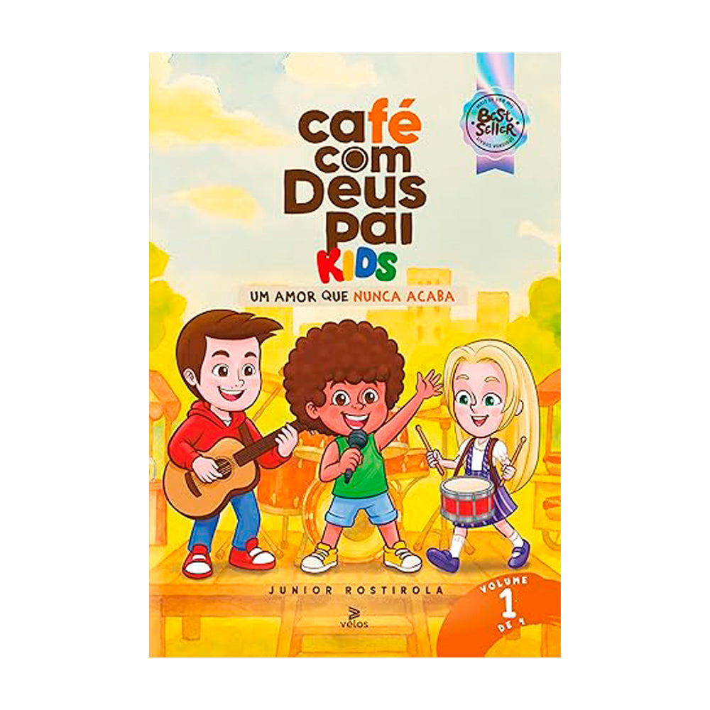 Café com Deus Pai Kids | Um Amor Que Nunca Acaba  | Junior Rostirola | Vol. 1