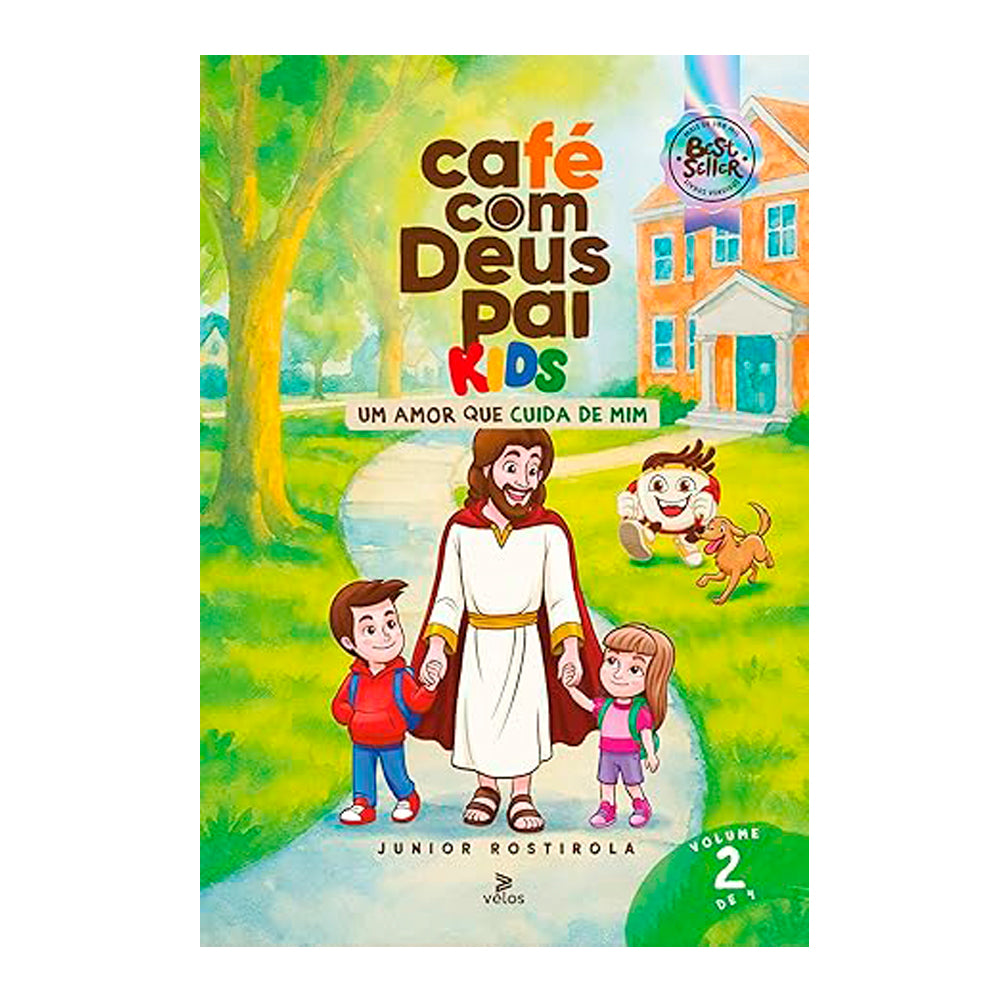 Café com Deus Pai Kids | Um Amor Que Cuida de Mim  | Junior Rostirola | Vol. 2