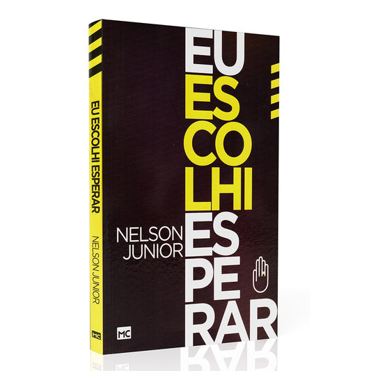 Eu Escolhi Esperar | Nelson Júnior
