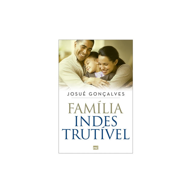 Família Indestrutível | Josué Gonçalves