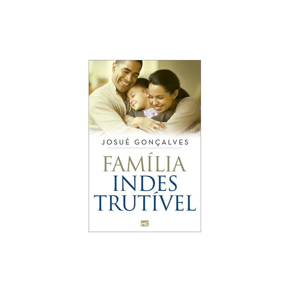 Família Indestrutível | Josué Gonçalves