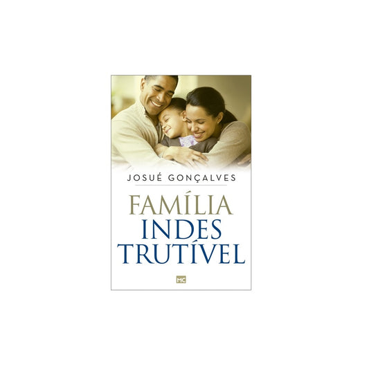 Família Indestrutível | Josué Gonçalves
