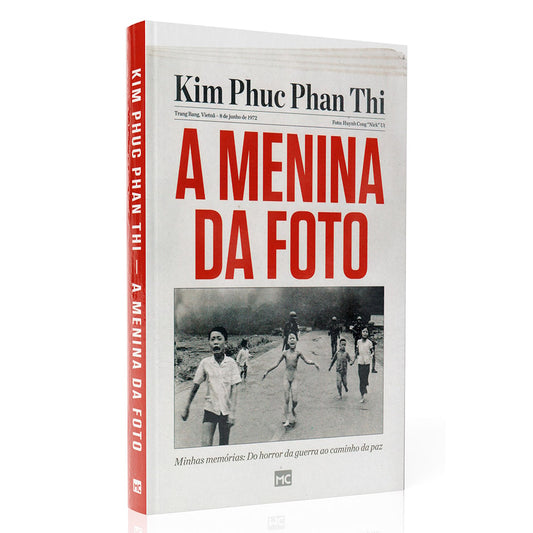 A Menina da Foto | Kim Phuc Phan Thi
