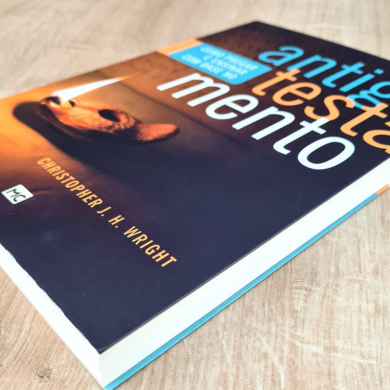 Como Pregar e Ensinar com Base no Antigo Testamento | Christopher J.H. Wright