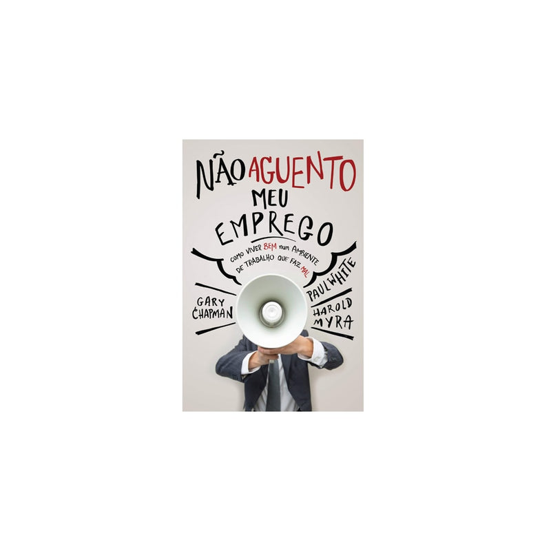 Não Aguento Meu Emprego | Gary Chapman
