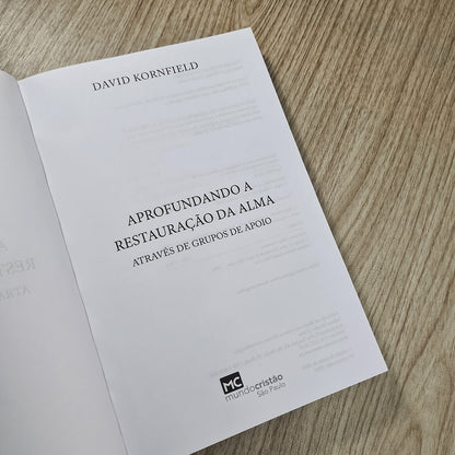 Aprofundando a Restauração da Alma | David Kornfield