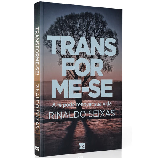 Transforme-se | Rinaldo Seixas