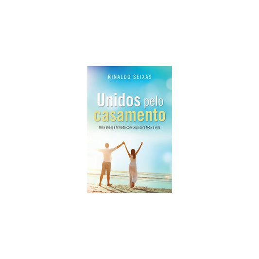 Unidos pelo Casamento | Rinaldo Seixas