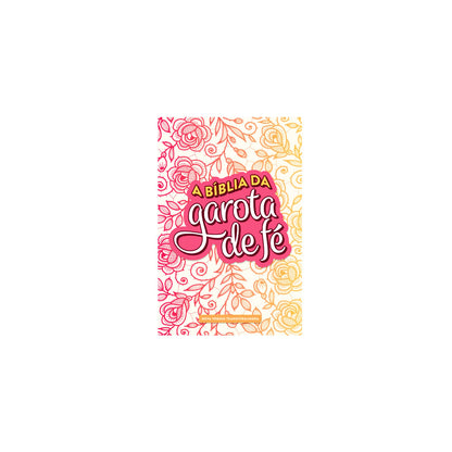 A Bíblia da Garota de Fé | NVT | Rosas