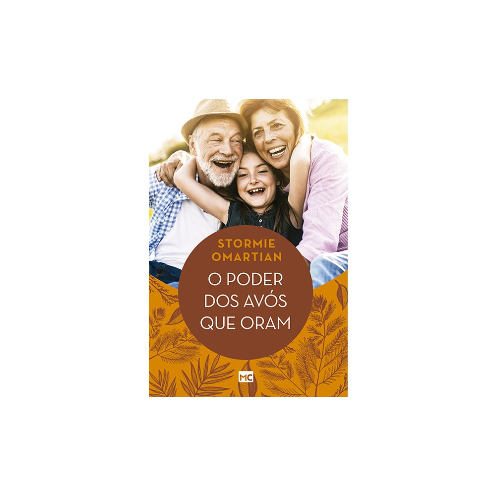 O Poder dos Avós que Oram | Stormie Omartian