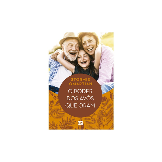 O Poder dos Avós que Oram | Stormie Omartian