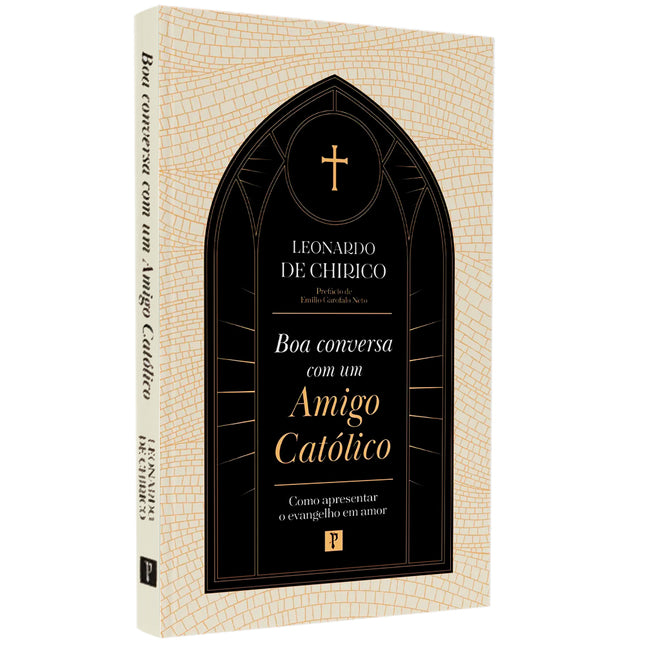 Boa Conversa Com Um Amigo Católico | Leonardo De Chirico