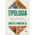 Tipologia | James M. Hamilton Jr.