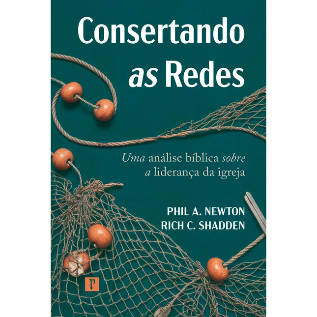 Consertando as Redes | Phil Newton e Rich Shadden