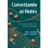 Consertando as Redes | Phil Newton e Rich Shadden