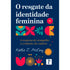 O Resgate da Identidade Feminina | Katie J. McCoy