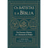 Os Batistas e a Bíblia | L. Russ Bush e Thomas J. Nettles