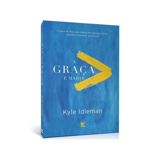 A Graça é Maior | Kyle Idleman