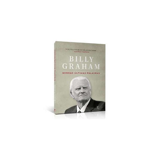 Minhas Últimas Palavras | Billy Graham