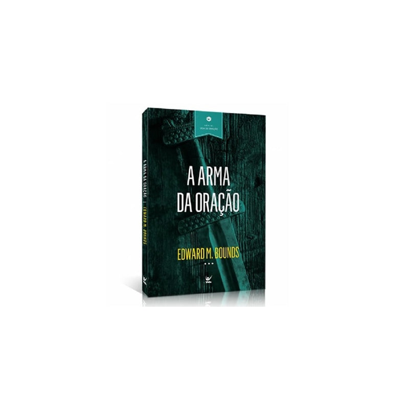 A Arma da Oração | Edward M Bounds