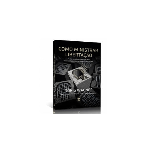 Como Ministrar Libertação | Doris Wagner