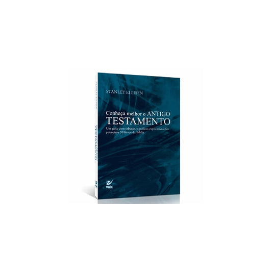 Conheça Melhor O Antigo Testamento | Stanley A Ellisen