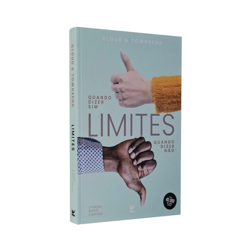 Limites Quando Dizer Sim Quando Dizer Não | 2ª Edição | Cloud e Townsend