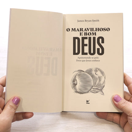 O Maravilhoso e Bom Deus | James Bryan Smith