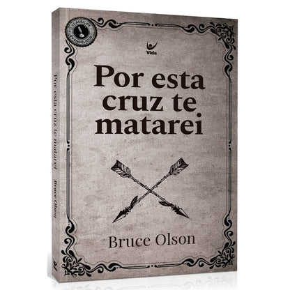 Por Esta Cruz Te Matarei | Bruce Olson